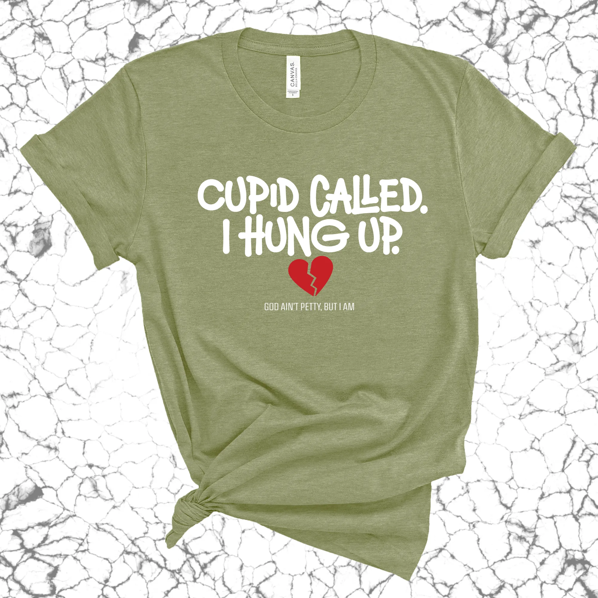 Cupid Called I hung up Unisex Tee