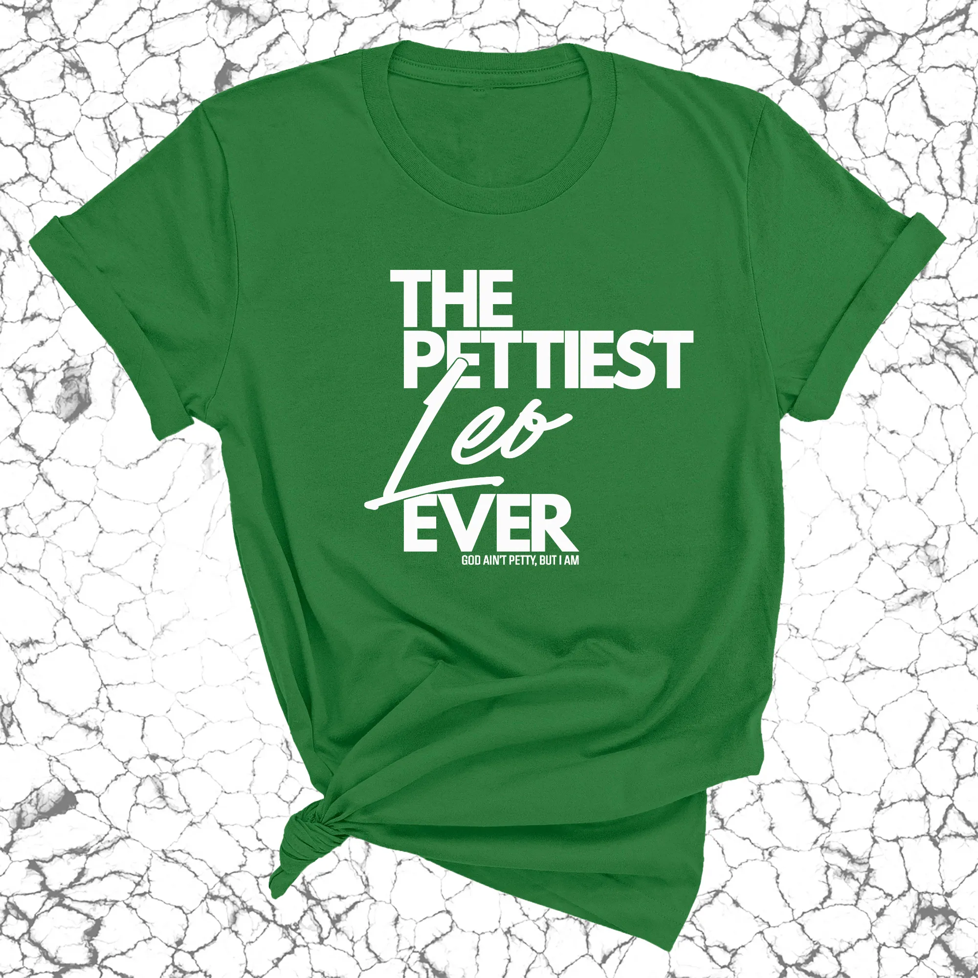 The Pettiest Leo Ever Unisex Tee